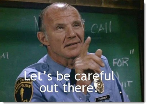 Hill Street Blues - Be careful out there