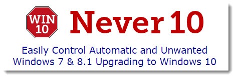 Never10 - a simple way to prevent Windows 10 upgrades