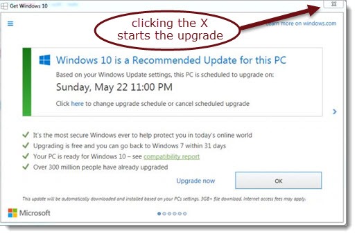 Windows 10 upgrade notice - clicking the X starts the upgrade