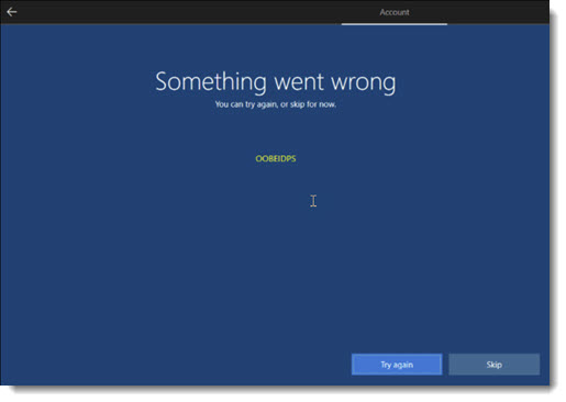 Windows 10 setup - error screen when disconnected from Internet